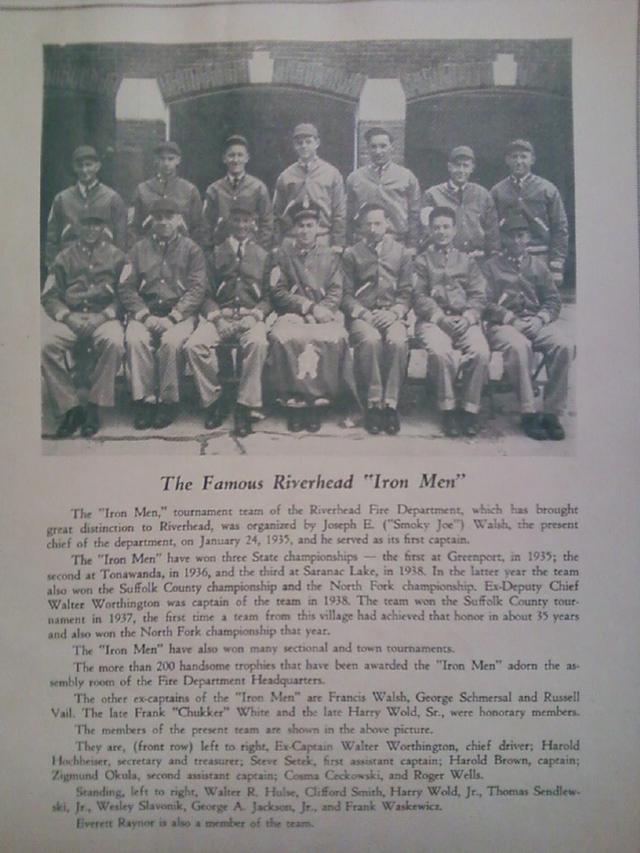 The 1946 "Ironmen".  From the program for the 1946 NYS convention/drill & parade held here in Riverhead  August 20-23 1946.  Photo courtesy of Ex-Chief Golembeski.